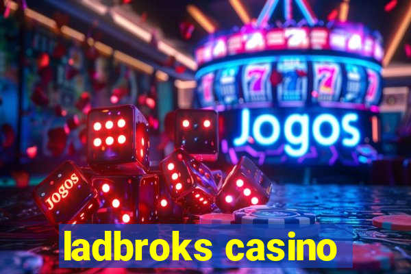 ladbroks casino