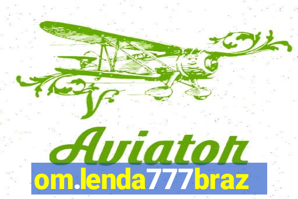 om.lenda777brazil.game