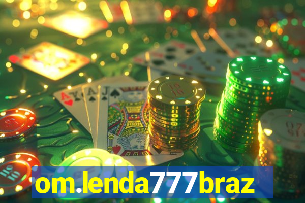 om.lenda777brazil.game