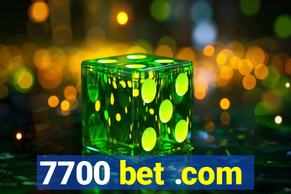 7700 bet .com