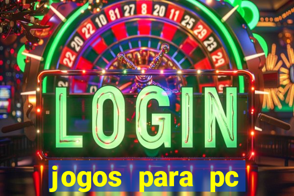 jogos para pc fraco torrent