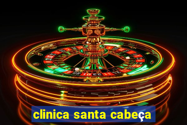 clinica santa cabeça