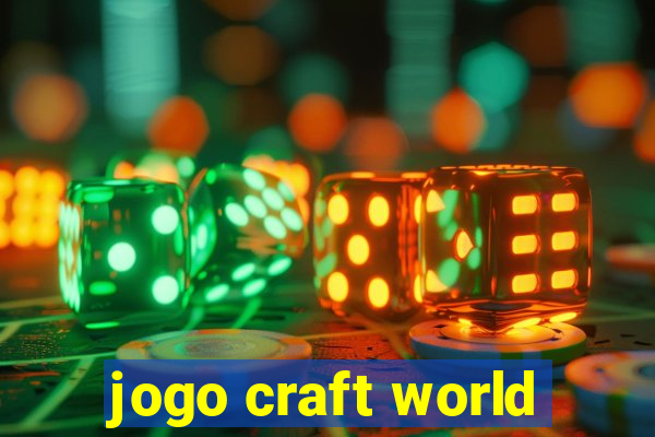 jogo craft world