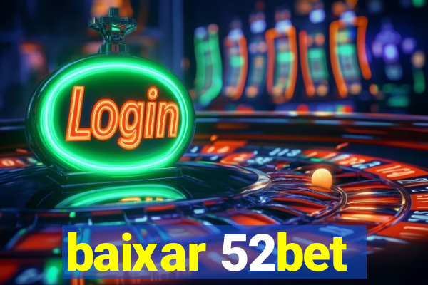 baixar 52bet