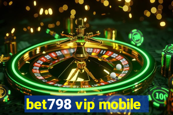 bet798 vip mobile