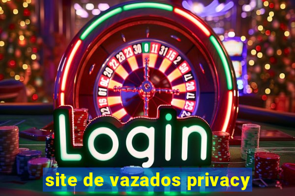 site de vazados privacy