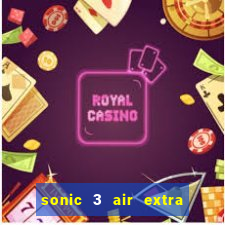 sonic 3 air extra slot ray