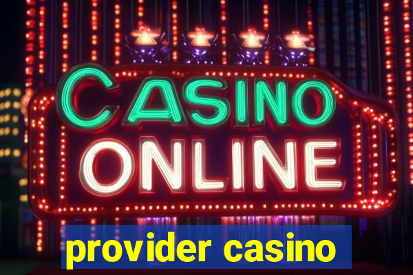 provider casino