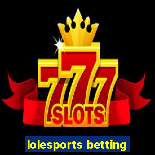 lolesports betting