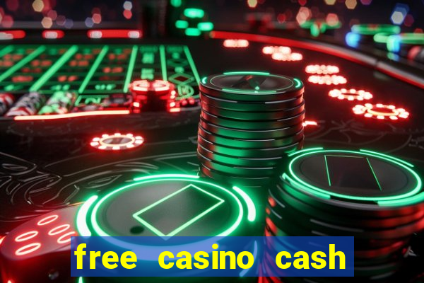 free casino cash no deposit