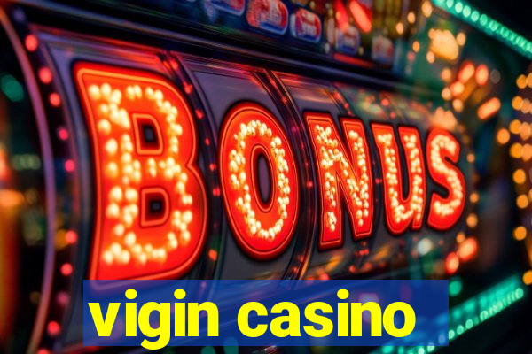 vigin casino