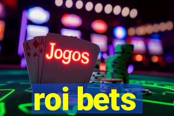 roi bets