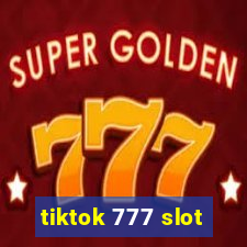 tiktok 777 slot