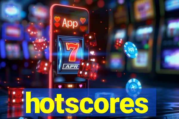 hotscores