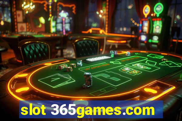 slot 365games.com