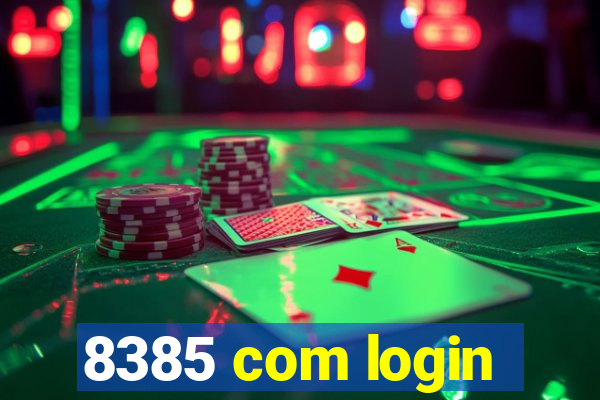 8385 com login