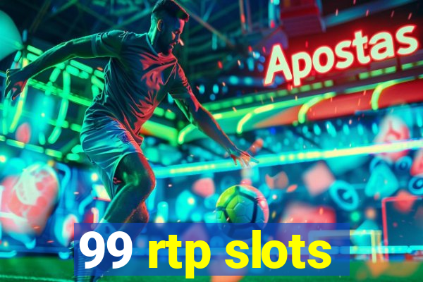 99 rtp slots