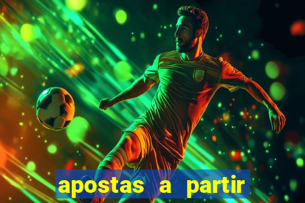 apostas a partir de 1 real