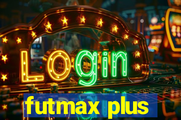 futmax plus