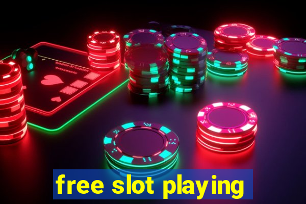 free slot playing