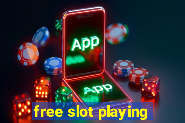 free slot playing