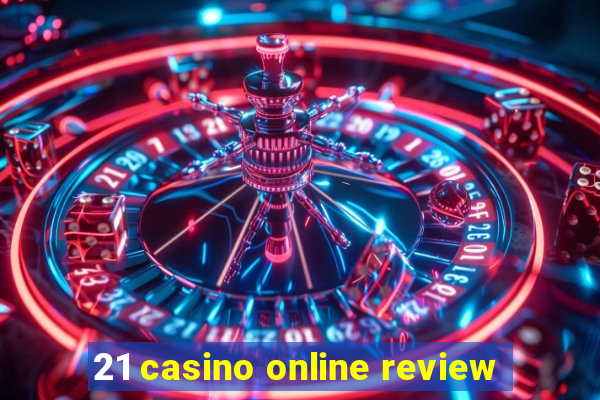 21 casino online review