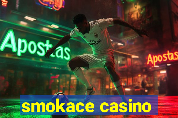 smokace casino