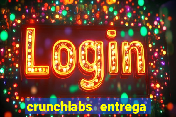 crunchlabs entrega no brasil