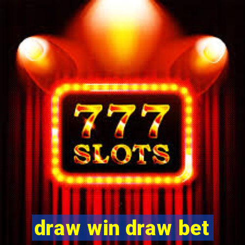 draw win draw bet