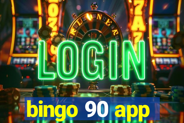 bingo 90 app