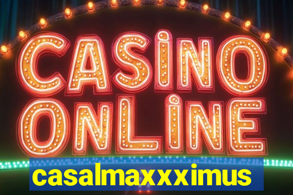 casalmaxxximus