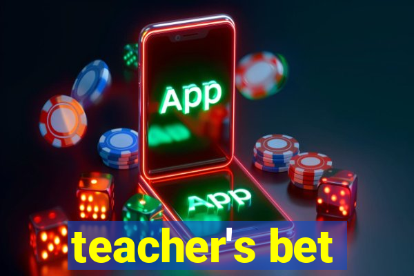 teacher's bet