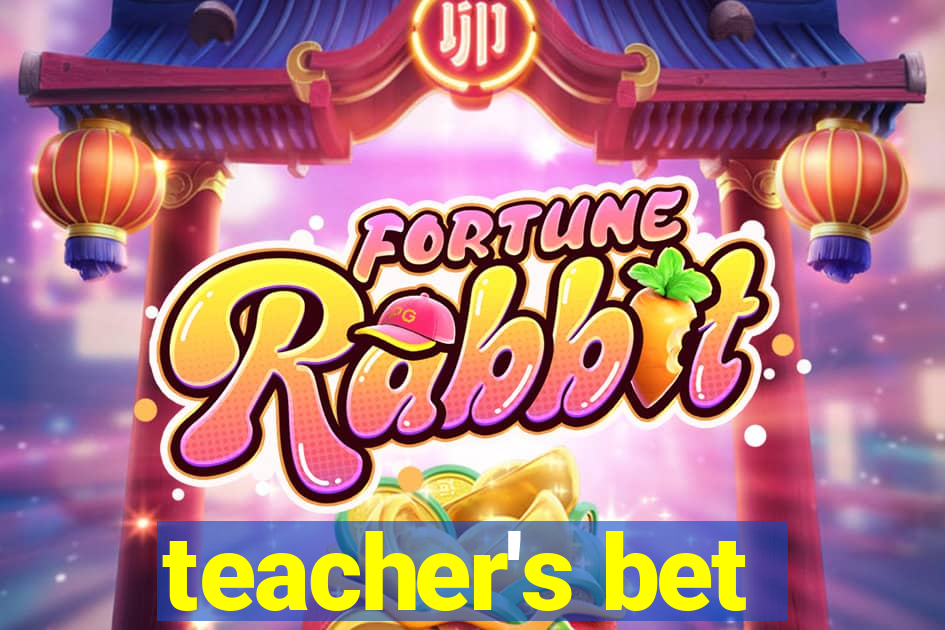 teacher's bet