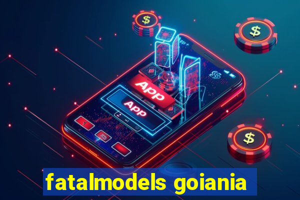 fatalmodels goiania