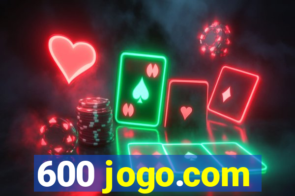 600 jogo.com