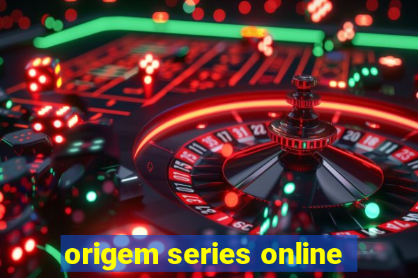 origem series online