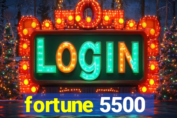 fortune 5500