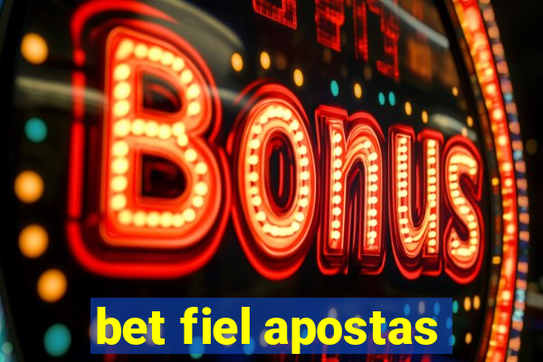 bet fiel apostas