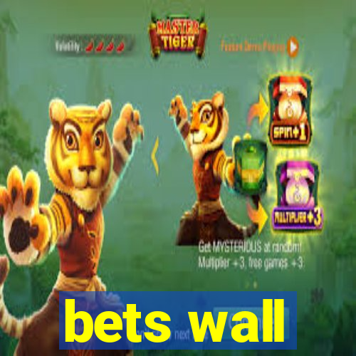 bets wall