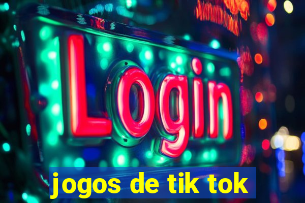 jogos de tik tok