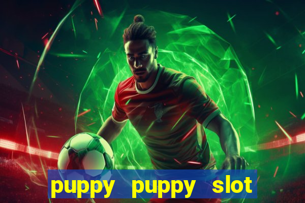 puppy puppy slot free play