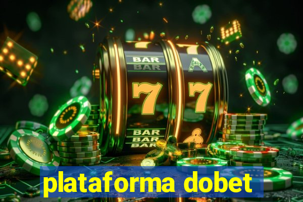 plataforma dobet