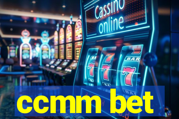 ccmm bet