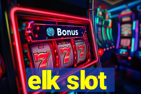 elk slot