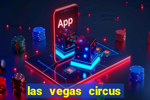 las vegas circus circus casino