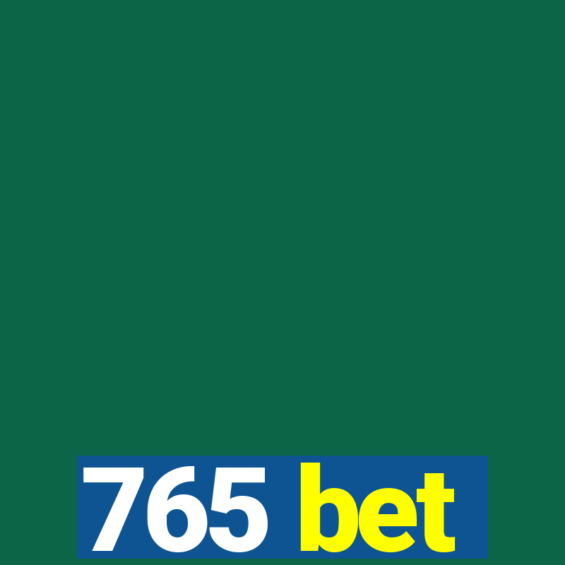 765 bet