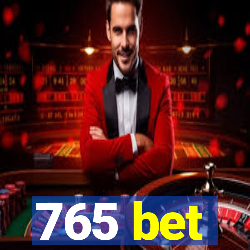 765 bet