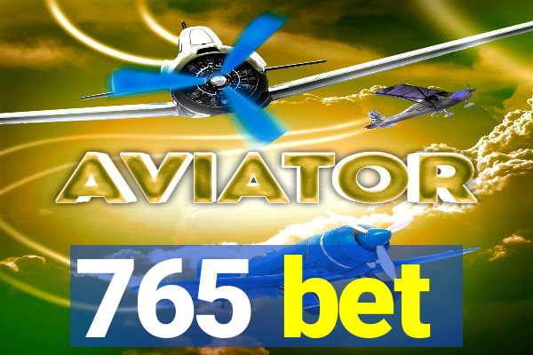 765 bet