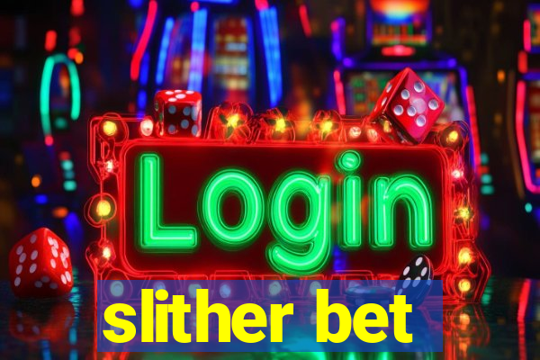 slither bet