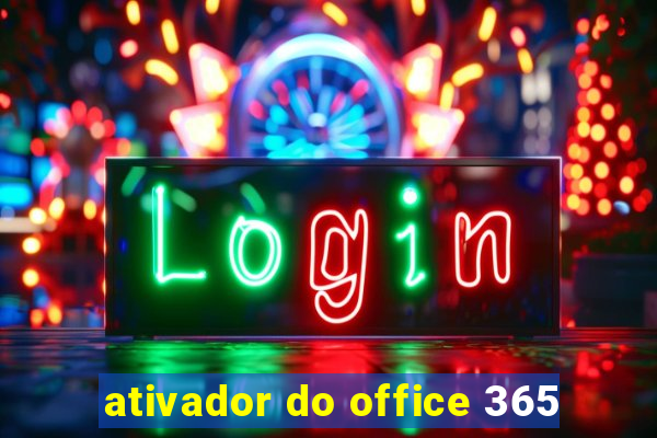 ativador do office 365